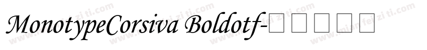 MonotypeCorsiva Boldotf字体转换